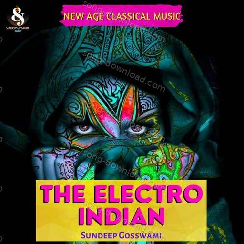 The Electro Indian (New Age Classical Music) Sundeep Gosswami MP3 Download